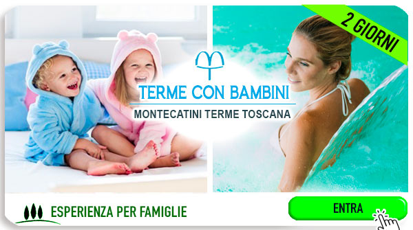 Weekend alle Terme con bambini in Toscana